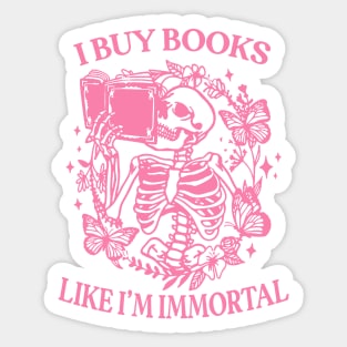 I Buy Books Like I'm Immortal, Booktok Retro Aesthetic Bookish Shirt Literary Shirt Skeleton Shirt Alt Clothes Romance Reader Book Sticker